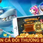bắn cá đổi thưởng B52