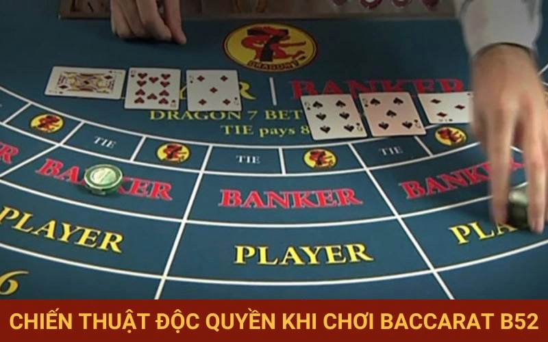 Những phương pháp chơi Baccarat hiệu quả nhất