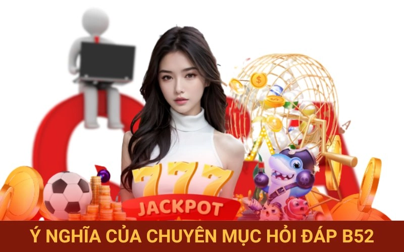 Lợi ích từ chuyên mục giải đáp