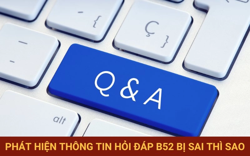 Quy trình báo cáo nội dung sai