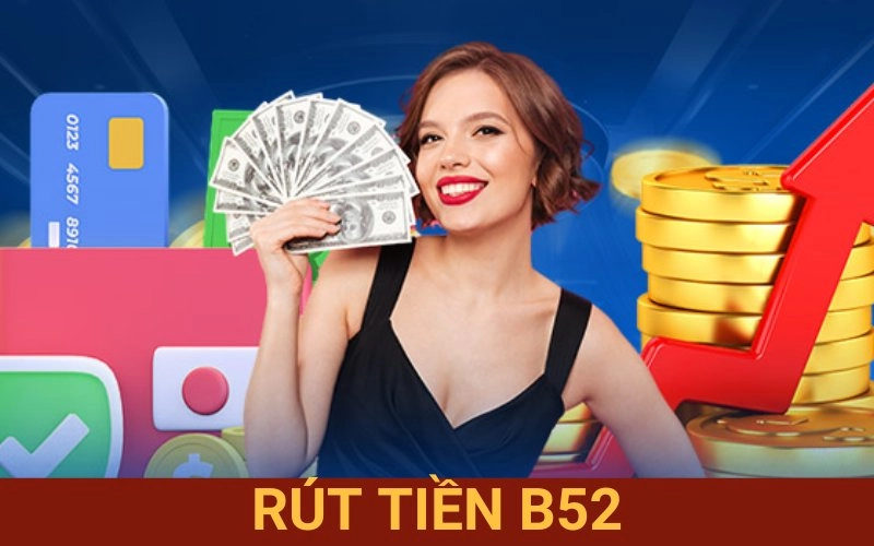 Rút Tiền B52