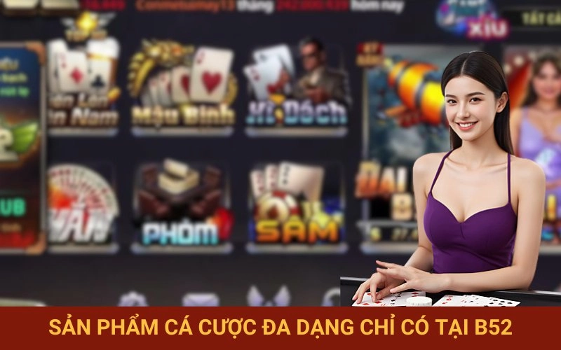 Hệ sinh thái giải trí đa dạng tại B52