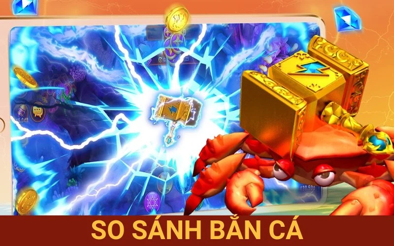 so sánh bắn cá