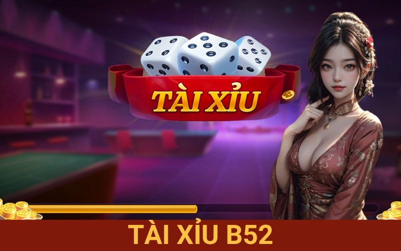 Tài Xỉu B52