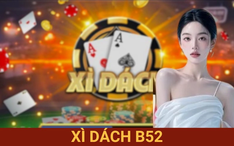 Xì Dách B52